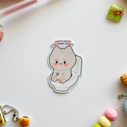 Was It Worth The Sweet Treat? Vinyl Sticker