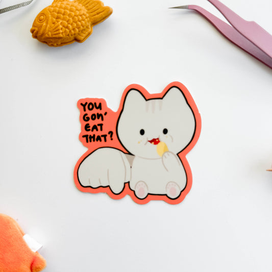 You Gon' Eat That? Vinyl Sticker